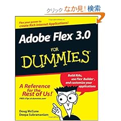 【クリックでお店のこの商品のページへ】Adobe Flex 3.0 For Dummies: Doug McCune, Deepa Subramaniam: 洋書