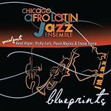 Chicago Afro Latin Jazz Ensemble Blueprints