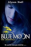 Blue moon : the immortals