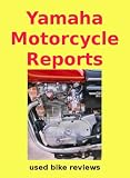 Yamaha Motorcycle Reports - hundreds of tests on used Yamaha bikes, from YB100 to FZR1000