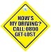 Image of How's My Driving Call 0800 GET LOST, Car Sign, How's My Driving Sign, Funny Car Sign, Novelty Car Sign, Decal, Bumper Sticker, Baby on Board, Raod Sign, Road Rage, Tailgater, Back Off Car Sign, Car Sign, Joke Car Sign