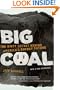 Big Coal: The Dirty Secret Behind America's Energy Future