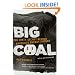 Big Coal: The Dirty Secret Behind America's Energy Future