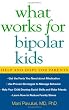 What Works for Bipolar Kids: Help and Hope for Parents