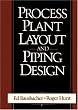 Process Plant Layout and Piping Design