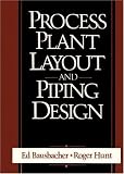 Process Plant Layout and Piping Design - 0131386298