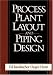 Process Plant Layout and Piping Design