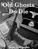Old Ghosts Do Die