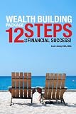 Wealth Building Package - 12 Steps To Financial Success