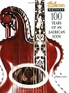 Gibson Guitars 100 Years of an American Icon