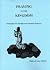 Praying in the Kingdom: Principles for Productive Preterist Prayers