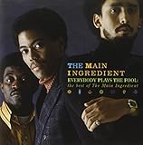 Everybody Plays The Fool: The Best Of The Main Ingredient