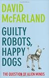 Guilty Robots, Happy Dogs: The Question of Alien Minds