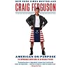 American On Purpose: The Improbable Adventures of an Unlikely Patriot