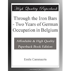 Through the Iron Bars - Two Years of German Occupation in Belgium