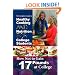 The Complete Guide to Healthy Cooking and Nutrition for College Students: How Not to Gain 17 Pounds at College