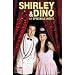 Shirley et Dino : Le Spectacle Inedit