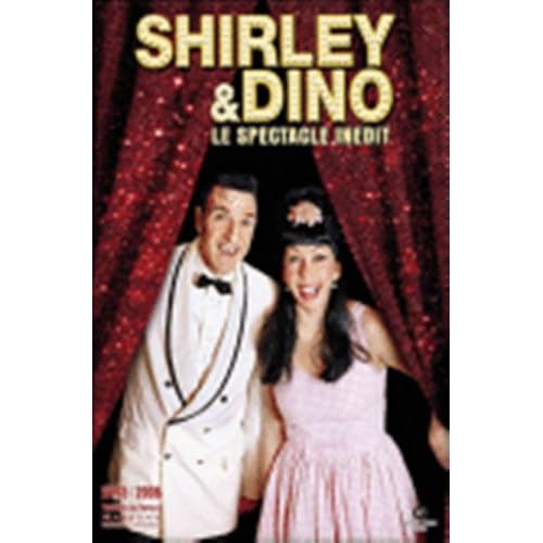 Shirley et Dino : Le Spectacle Inedit