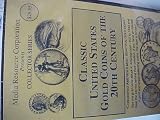 Classic United States Gold Coins of the 20th Century