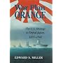 War Plan Orange: The US Strategy to Defeat Japan, 1897-1945