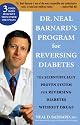 Dr. Neal Barnard's Program for Reversing Diabetes: The Scientifically Proven System for Reversing Diabetes Without Drugs