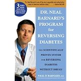 Dr. Neal Barnard's Program for Reversing Diabetes: The Scientifically Proven System for Reversing Diabetes Without Drugs