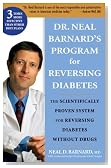 Dr. Neal Barnard's Program for Reversing Diabetes: The Scientifically Proven System for Reversing Diabetes Without Drugs