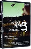 On the Pipe 3: Another Hit