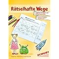 R�tselhafte Wege: Visuelle Wahrnehmung-Raumlage-Sprachf�rderung. 5 - 9 Jahre