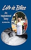 Life is bliss : an inspirational story