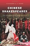 Chinese Shakespeares : two centuries of cultural exchange