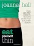 Eat Yourself Thin: Your One-stop Guide to Healthy Eating and a Flatter Tummy