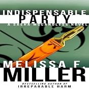 Indispensable Party: Sasha McCandless Legal Thriller, Book 4 | Melissa F. Miller