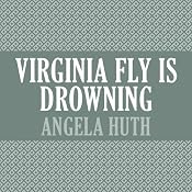 Virginia Fly is Drowning | [Angela Huth]