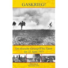 Gaskrieg!: Der deutsche Gasangriff bei Ypern