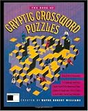 The Book of Cryptic Crossword Puzzles: 50 Classic Brittish Style Crosswords (Volume 1)