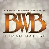 BWB - 'Human Nature'