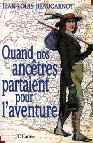 Quand nos ancêtres partaient pour l'aventure (Essais et documents) Quand nos ancêtres partaient pour l'aventure (Essais et documents)