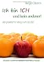 Ich bin ICH und kein anderer!: Der Weg zu mir selbst