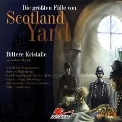 Bittere Kristalle - Die gr��ten F�lle von Scotland Yard