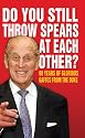 Do You Still Throw Spears at Each Other?: 90 Years of Glorious Gaffes from the Duke (Humour)