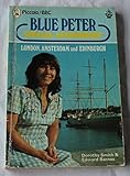 'Blue Peter' special assignment - London, Amsterdam and Edinburgh