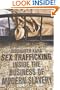 Sex Trafficking: Inside the Business of Modern Slavery