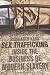 Sex Trafficking: Inside the Business of Modern Slavery