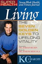 Living the Seven Keys to Lifelong Vitality : Journal