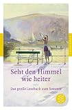 Produkt-Bild: Seht den Himmel, wie heiter!: Das gro&szlig;e Lesebuch zum Sommer (Fischer Klassik)
