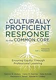 A Culturally Proficient Response to the Common Core : Ensuring Equity Through Professional Learning