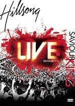 Hillsong: Saviour King Live