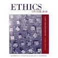 Ethics on the Job: Cases and Strategies