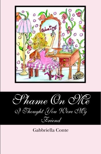 Textbook Cover for Shame On Me: I Thought You Were My Friend